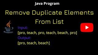 How to Remove duplicate elements from List in Java | Java Program