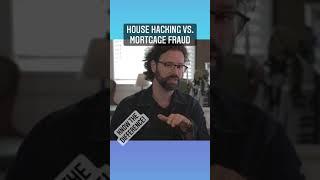 House Hacking vs. Mortgage Fraud Preview #short