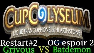 Cupcolyseum Restart#2 Grivous vs OG espoir 2 Batdemon