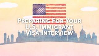 Preparing for Your U.S. Immigrant Visa Interview