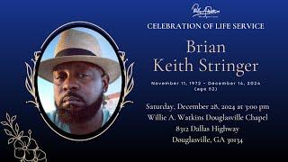 Celebrating The Life & Legacy of Brian Keith Stringer