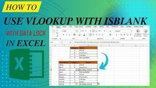 How to use VLOOKUP Formula with ISBLANK and IF condition with Data Lock