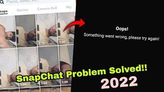 Oops Something Went Wrong , Please try again Snapchat Problem Fix !! | Snapchat problem fix 2022
