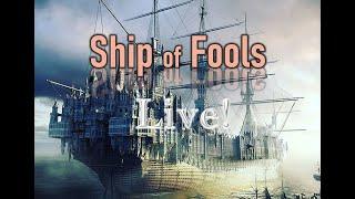 Ship of Fools- LIVE!