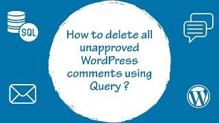 How To Delete all unapproved WordPress Comments in Bulk using Database Query!