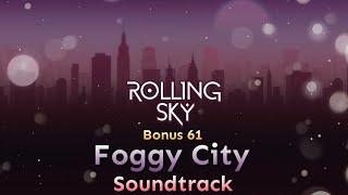 Rolling Sky - Bonus 61 Foggy City [Official Soundtrack] (OLD VERSION)