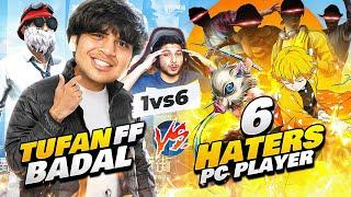 2VS6 With 6 Haters Pc Player || Hardest Challenge Ever|| Tufan FF