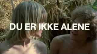 You Are Not Alone - Original Danish Trailer