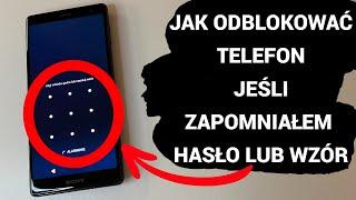 Jak odblokować telefon gdy zapomniałem hasła lub wzoru