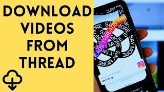 How to download video from threads