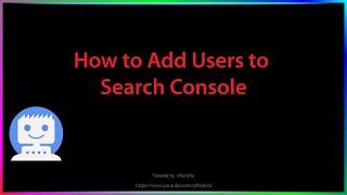 How to Add Users to Google Search Console