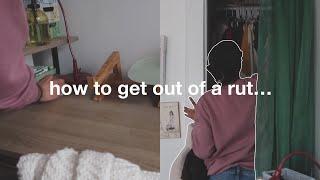 HOW TO GET OUT OF A RUT! | cleaning + reseting | Gabriella Genao