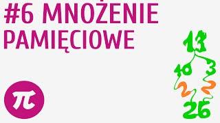 Metody mnożenia pamięciowego #6 [ Działania pamięciowe - mnożenie ]