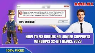 How to Fix Roblox No Longer Support Windows 32 Bit 2023 || Fix Roblox Not Working