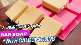 HOW TO MAKE BAR SOAP WITH ONLY 2 INGREDIENT   OMG  and calculate for caustic soda.