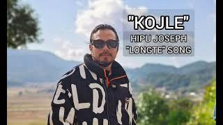 KOJLE || LONGTE SONG|| HIPU JOSEPH