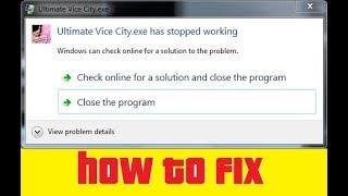 how to fix  GTA vice city check online for a solution and close the program 100%