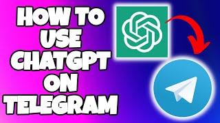 How to use ChatGPT On Telegram