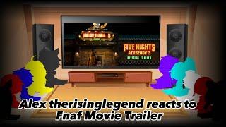 Alex therisinglegend reacts to FNAF MOVIE Trailer