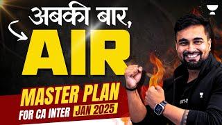 अबकी बार AIR Master Plan For CA Inter Jan 2025