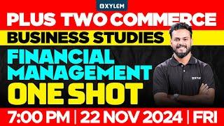 Plus Two Commerce - Business Studies | Financial Management - One Shot | Xylem Plus Two Commerce