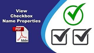 How to view checkbox form field name properties in pdf (Prepare Form) using Adobe Acrobat Pro DC