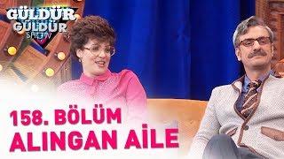 Güldür Güldür Show 158. Bölüm | Alıngan Aile