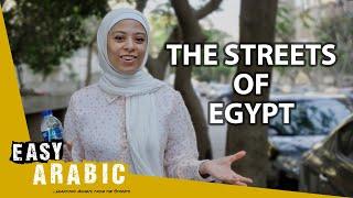 A Tour Through the Egyptian Streets | Easy Standard Arabic 3