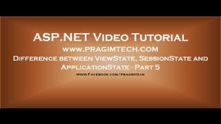 Difference between ViewState, SessionState and ApplicationState in asp.net   Part 5