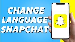 How to Change Language on Snapchat (Easy 2025)