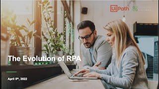 The Evolution of RPA Webinar