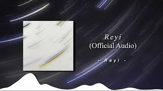 Reyi - Reyi (Audio)