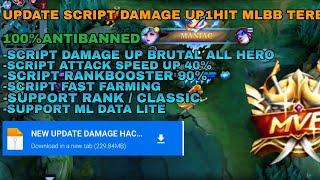 UPDATE SCRIPT DAMAGE UP BRUTAL  ALL HERO 100WORKING MOBILE LEGENDS TERBARU2024