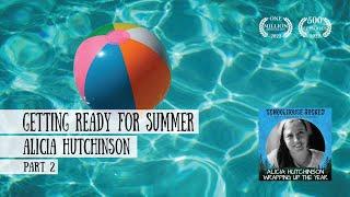 Getting Ready for Summer - Alicia Hutchinson, Part 2