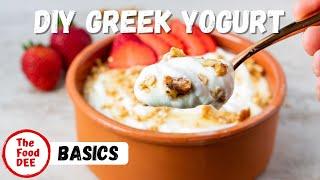 The Best Homemade Greek Yogurt With Only 2 Ingredients ( High Protein Yogurt ) | THE FOOD-DEE BASICS