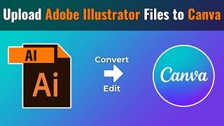 Can You Upload Illustrator Files to Canva [SOLVED]