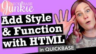 Add Style & Function with HTML in Quickbase