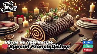 How to Make a Classic Bûche de Noël (Yule Log) | Step-by-Step Recipe