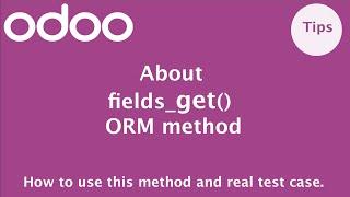 How to use fields_get method in Odoo | Odoo ORM Methods