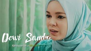 Kisah Inspiratif Muslim (Selebriti Hijrah) - Dewi Sandra | Reupload From Qur'an Indonesia Project