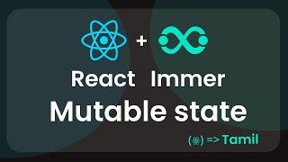 React + Immer = Mutable State