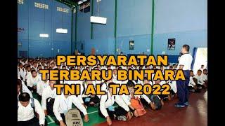 PERSYARATAN TERBARU| PENDAFTARAN BINTARA TNI AL TA 2022