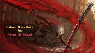 Maliketh the Black Blade Vs Rivers Of Blood