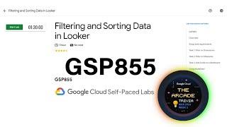 Filtering and Sorting Data in Looker | #GSP855 | #Qwiklabs | Trivia March 2024