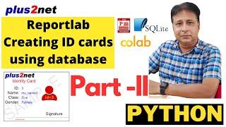 Reportlab PDF ID cards  using SQLite records with BLOB images by using Colab platform. Part - II