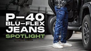 P-40 Blu-Flex Tactical Jeans | Product Spotlight