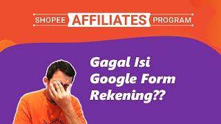 Solusi Error / Gagal Isi Google Form Rekening Affiliate Shopee | PART #7