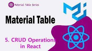 5. CRUD Operations in Material Table || Material UI