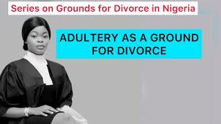 ADULTERY AS A GROUND FOR DIVORCE.