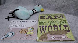 READING (The Duckling Gets A Cookie!? & Sam, the Most Scaredy-Cat Kid in the Whole World)